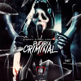 Putaria Criminal by MC THAYAN GT