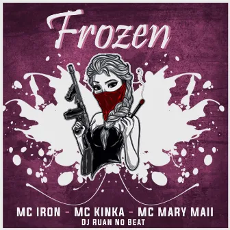 Frozen by Mc Iron