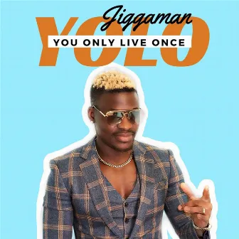 Yolo by Jiggaman