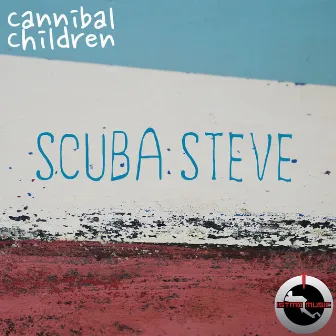 Scuba Steve by Cannibal Children