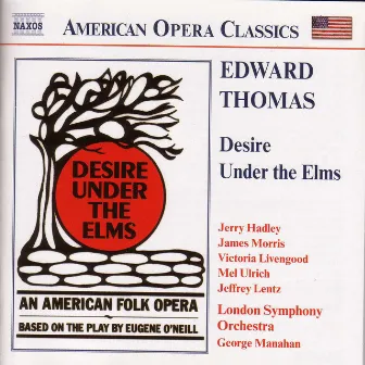 Thomas: Desire Under the Elms by Edward Thomas