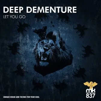 Let You Go by Deep Dementure