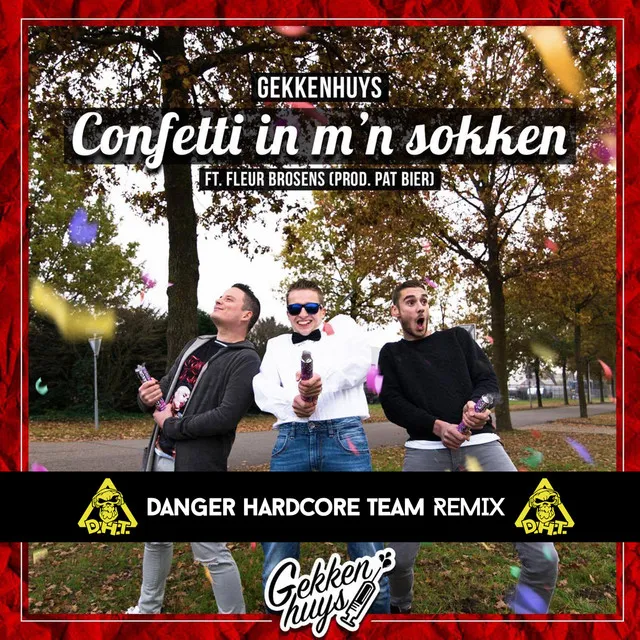 Confetti in m'n sokken - Danger Hardcore Team Remix