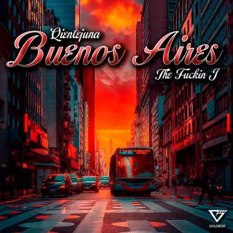 Buenos Aires by The Fuckin J