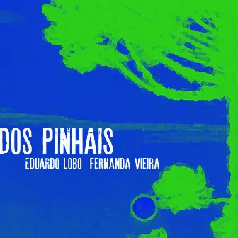 Dos Pinhais by Fernanda Vieira