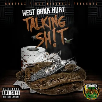 Talking Shit by Westbank Hurt