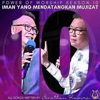 Power Of Worship Season 10 - Iman Yang Mendatangkan Mujizat by Jonathan Prawira