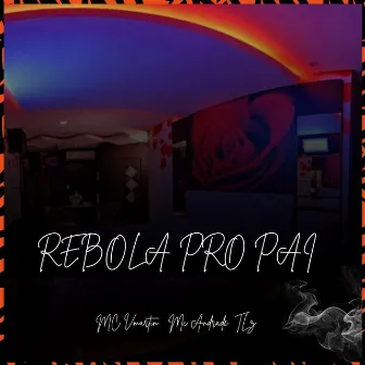 Rebola Pro Pai by MC Vmartin