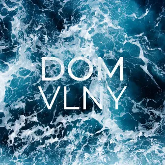 Vlny by Dom