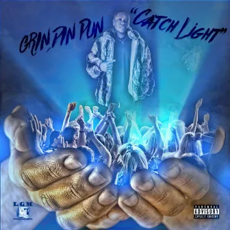 Catch Light by Grindin Pun