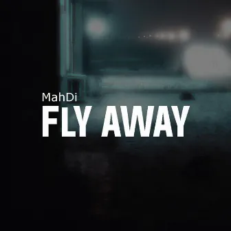 Fly Away by MahDi