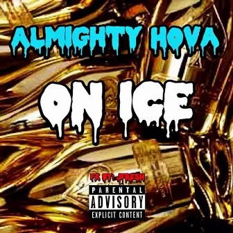 On Ice by Almighty Hova