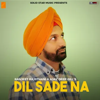 Dil Sade Na by Ajaydeep Gill