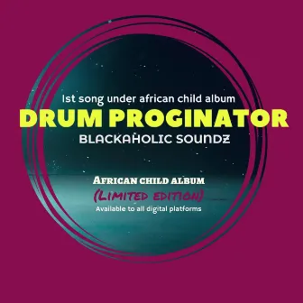 Drum Proginitor by BlackaHolic Soundz