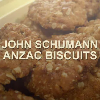 Anzac Biscuits by John Schumann