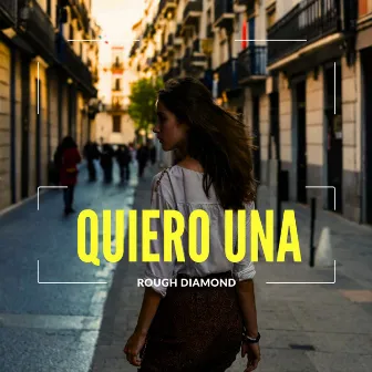 Quiero Una by Rough Diamond