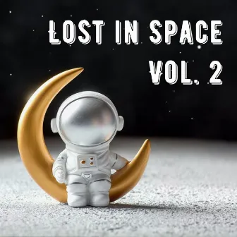 Lost in Space Vol. 2 by Chill Jazz Vibes