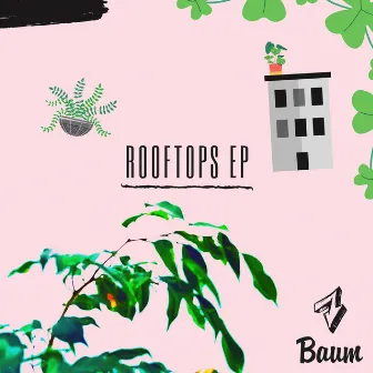 Rooftops EP by BAUM