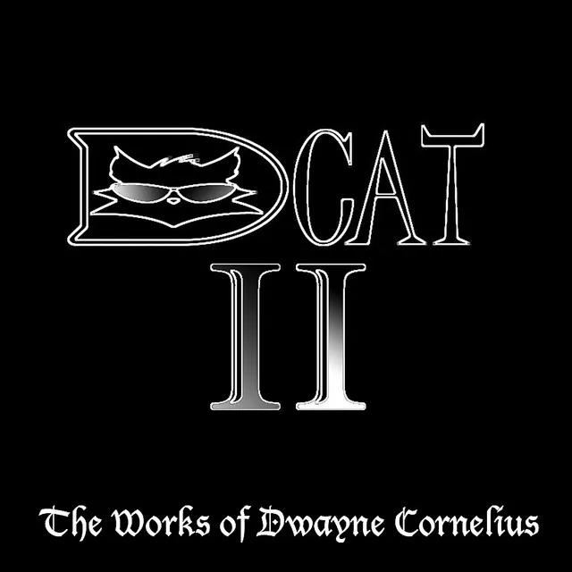 Dcat II - the Works of Dwayne Cornelius