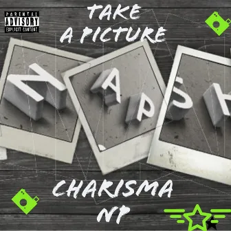 Take a Picture by Charisma NP