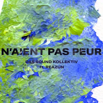 N’aient Pas Peur ft. Reazun by Das Sound Kollektiv