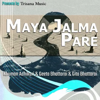 Maya Jalma Pare by Geeta Bhattarai