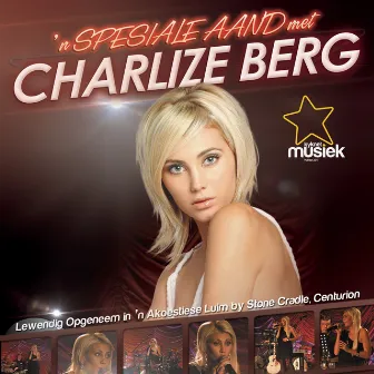 n Spesiale Aand Met Charlize Berg by CHARLIZE BERG