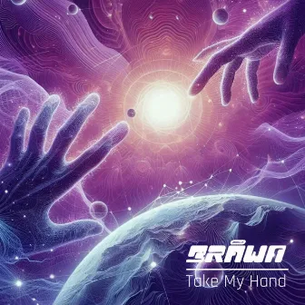 Take My Hand by BRÅWN