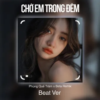 Chờ Em Trong Đêm (Beat) by Merin Warger