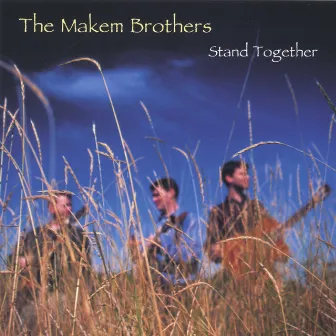 Stand Together by The Makem Brothers