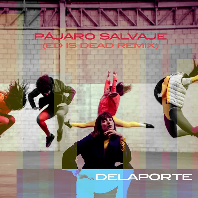 Pájaro Salvaje - Ed Is Dead Remix