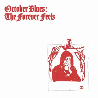 October Blues: The Forever Feels by Wundr.