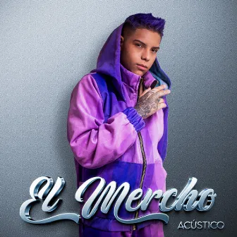 El Mercho (Acústico) by Unknown Artist