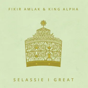 Selassie I Great by Fikir Amlak