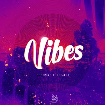 Vibes by lefalls