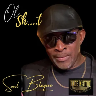 Oh Shit by Soul Blaque