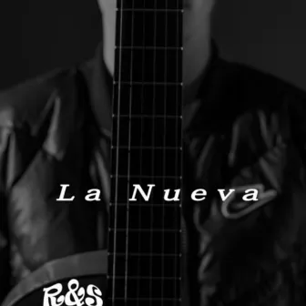 La Nueva by R&S Music