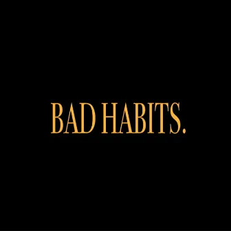 Bad Habits by Baseman