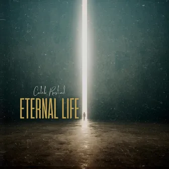 Eternal Life by Caleb Rashad