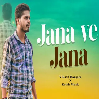 Jana Ve Jana by Vikash Banjara