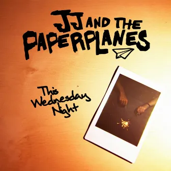 This Wednesday Night by JJ and The Paperplanes