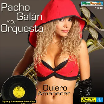 Quiero Amanecer by Pacho Galan Y Su Orquesta