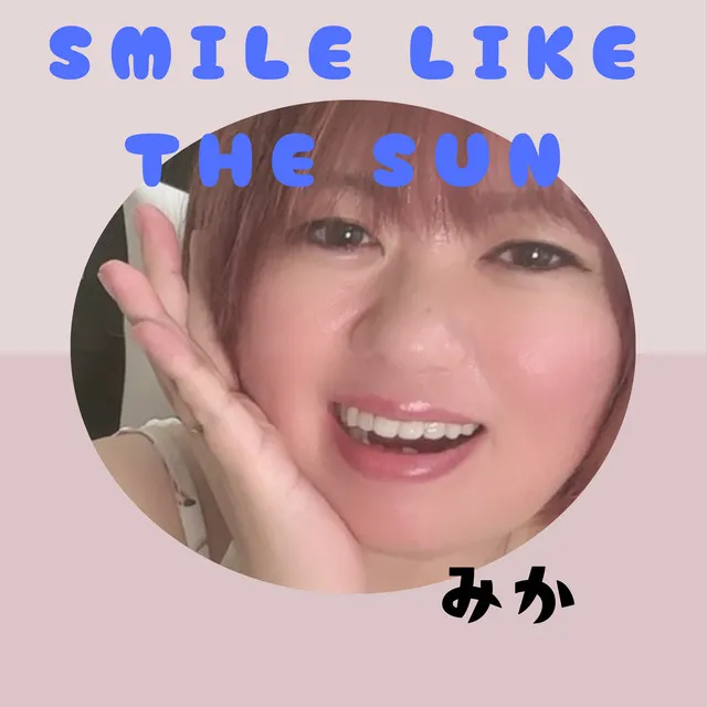 Smile like the sun