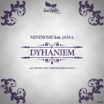 Dyhaniem (feat. Jama) by mininome