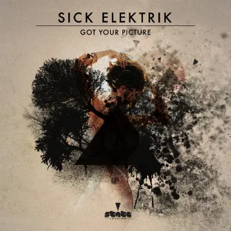 Got Your Picture (Original Mix) by Sick Elektrik