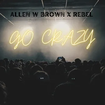 GO CRAZY by Unknown Artist