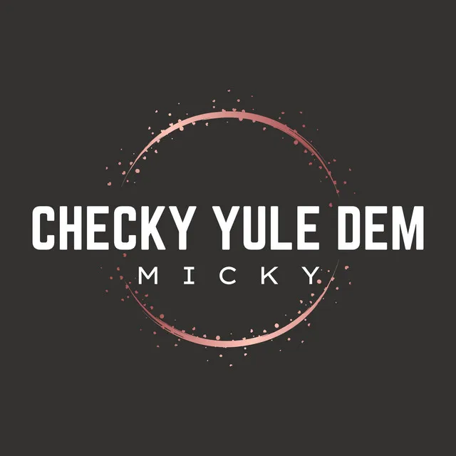 Checky Yule Dem