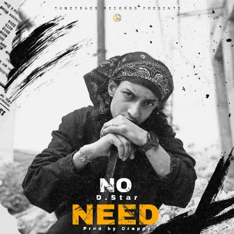 No Need by D Star