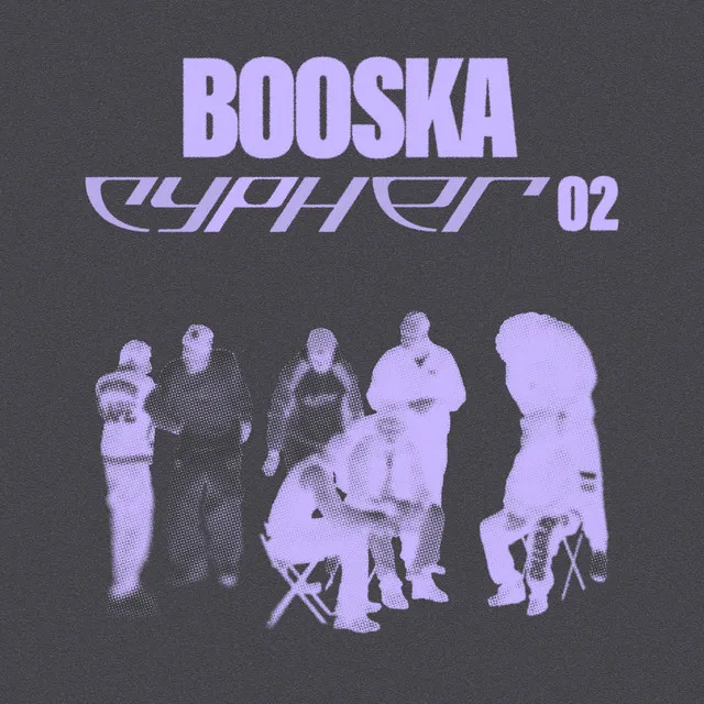 BOOSKA CYPHER 02 (feat. La Mano 1.9, Saaro, KLN, .H.K, Oskoow, Ryflo, Zed)