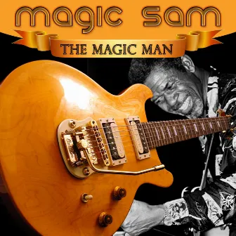 The Magic Man by Magic Sam